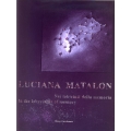 Luciana Matalon - Nei labirinti della memoria